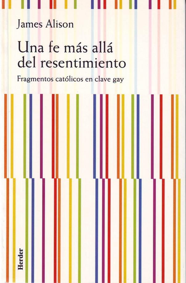 FE MAS ALLA DEL RESENTIMIENTO, UNA | 9788425422737 | ALISON, JAMES | Galatea Llibres | Librería online de Reus, Tarragona | Comprar libros en catalán y castellano online