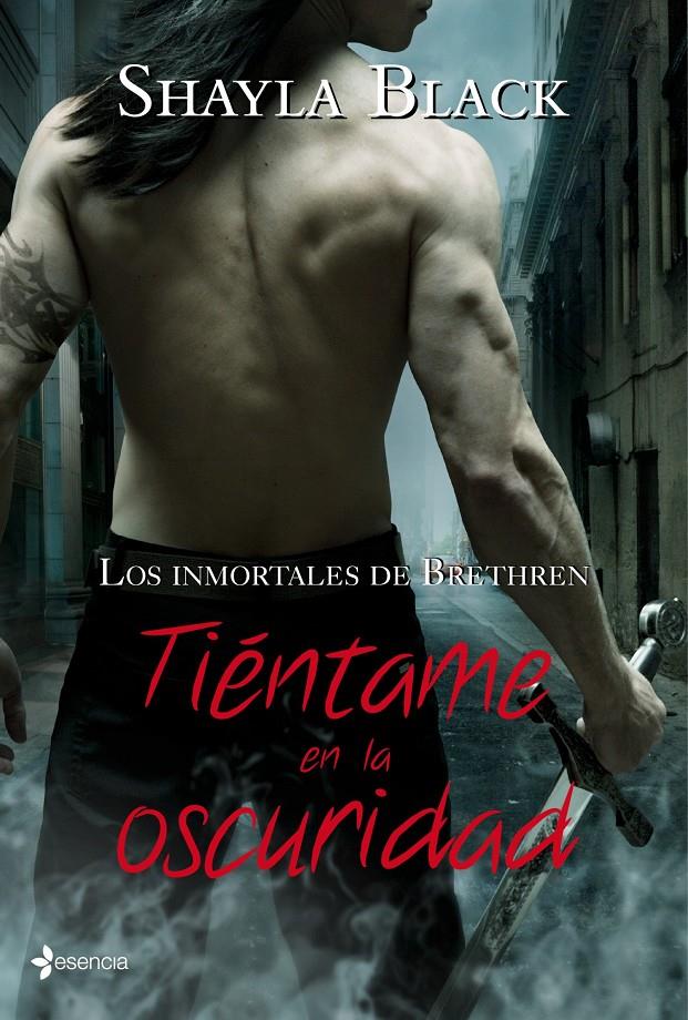 TIENTAME EN LA OSCURIDAD. LOS INMORTALES DE BRETHREN | 9788408100256 | BLACK, SHAYLA | Galatea Llibres | Llibreria online de Reus, Tarragona | Comprar llibres en català i castellà online