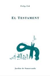 TESTAMENT, EL | 9788497660358 | CID, FELIP | Galatea Llibres | Llibreria online de Reus, Tarragona | Comprar llibres en català i castellà online