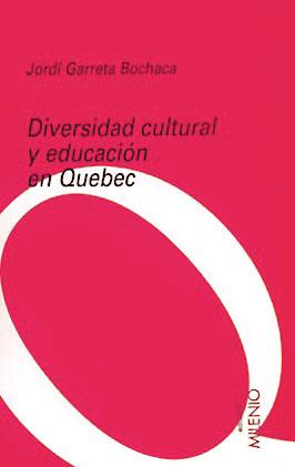 DIVERSIDAD CULTURAL Y EDUCACION EN QUEBEC | 9788489790919 | GARRETA BOCHACA, JORDI | Galatea Llibres | Llibreria online de Reus, Tarragona | Comprar llibres en català i castellà online