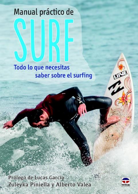 MANUAL PRÁCTICO DE SURF | 9788479029753 | PINIELLA MENCÍA, ZULEYKA/VALEA PUERTAS, ALBERTO | Galatea Llibres | Llibreria online de Reus, Tarragona | Comprar llibres en català i castellà online