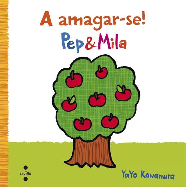 PEP & MILA A AMAGAR-SE | 9788466140317 | KAWAMURA, YAYO | Galatea Llibres | Llibreria online de Reus, Tarragona | Comprar llibres en català i castellà online