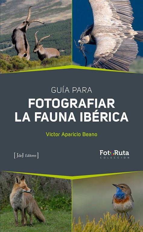 GUIA PARA FOTOGRAFIAR LA FAUNA IBERICA | 9788412251395 | APARICIO, VICTOR | Galatea Llibres | Llibreria online de Reus, Tarragona | Comprar llibres en català i castellà online