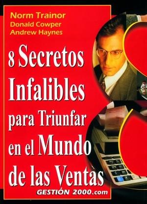 8 SECRETOS INFALIBLES PARA TRIUNFAR EN EL MUNDO DE LAS VENTA | 9788480888097 | TRAINOR, NORM | Galatea Llibres | Llibreria online de Reus, Tarragona | Comprar llibres en català i castellà online