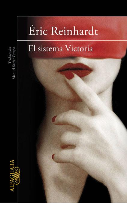 EL SISTEMA VICTORIA | 9788420411415 | REINHARDT, ERIC | Galatea Llibres | Llibreria online de Reus, Tarragona | Comprar llibres en català i castellà online