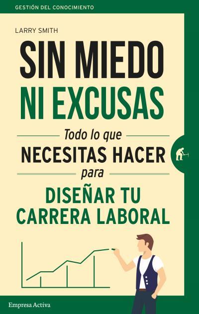 SIN MIEDO NI EXCUSAS | 9788492921737 | SMITH, LARRY | Galatea Llibres | Llibreria online de Reus, Tarragona | Comprar llibres en català i castellà online