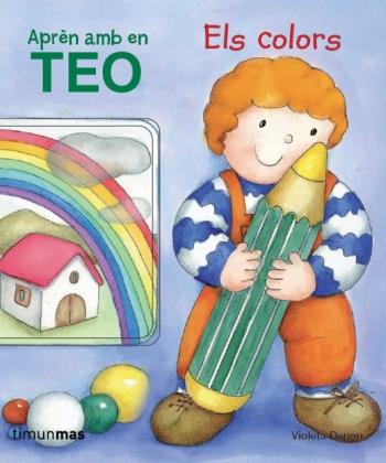 APRÈN AMB EN TEO. ELS COLORS | 9788499324296 | DENOU, VIOLETA | Galatea Llibres | Llibreria online de Reus, Tarragona | Comprar llibres en català i castellà online