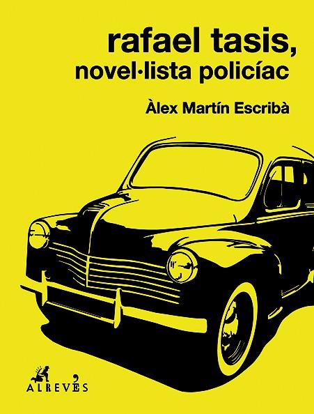 RAFAEL TASIS, NOVEL·LISTA POLICÍAC | 9788415900900 | MARTÍN ESCRIBÀ, ÀLEX | Galatea Llibres | Llibreria online de Reus, Tarragona | Comprar llibres en català i castellà online