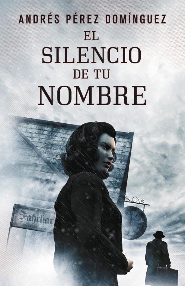 EL SILENCIO DE TU NOMBRE | 9788401353260 | PEREZ DOMINGUEZ, ANDRES | Galatea Llibres | Librería online de Reus, Tarragona | Comprar libros en catalán y castellano online