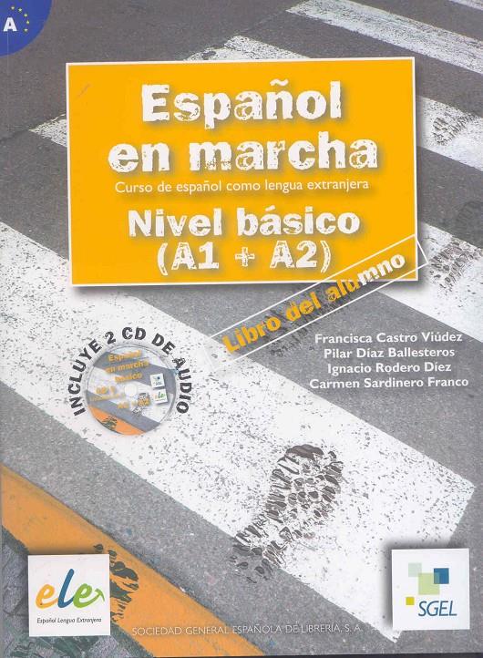 ESPAÑOL EN MARCHA BÁSICO (A1 + A2) ALUMNO + CD | 9788497782029 | CASTRO, FRANCISCA/DÍAZ, PILAR/RODERO, IGNACIO/SARDINERO, CARMEN | Galatea Llibres | Llibreria online de Reus, Tarragona | Comprar llibres en català i castellà online