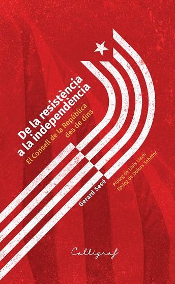 DE LA RESISTENCIA A LA INDEPENDÈNCIA | 9788412674460 | SESÉ LARA, GERARD | Galatea Llibres | Llibreria online de Reus, Tarragona | Comprar llibres en català i castellà online