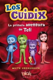 LOS CUIDIX 1. LA PRIMERA AVENTURA DE TELI | 9788415579366 | URCHUEGUÍA, MAITE | Galatea Llibres | Librería online de Reus, Tarragona | Comprar libros en catalán y castellano online