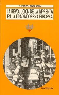 REVOLUCION DE LA IMPRENTA EN LA EDAD MODERNA EUROPEA | 9788446002802 | EISENSTEIN, ELIZABETH | Galatea Llibres | Llibreria online de Reus, Tarragona | Comprar llibres en català i castellà online