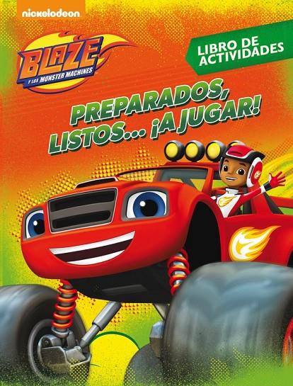 PREPARADOS, LISTOS... ¡A JUGAR! (BLAZE Y LOS MONSTER MACHINES. ACTIVIDADES) | 9788437201498 | Galatea Llibres | Llibreria online de Reus, Tarragona | Comprar llibres en català i castellà online