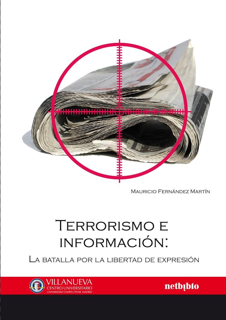 TERRORISMO E INFORMACIÓN | 9788497454735 | FERNÁNDEZ MARTÍN, MAURICIO | Galatea Llibres | Llibreria online de Reus, Tarragona | Comprar llibres en català i castellà online