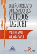 DISEÑO ROBUSTO UTILIZANDO LOS METODOS TAGUCHI | 9788479783051 | YUIN WU | Galatea Llibres | Llibreria online de Reus, Tarragona | Comprar llibres en català i castellà online