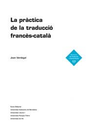 PRACTICA DE LA TRADUCCIO FRANCES-CATALANA | 9788497664035 | VERDEGAL, JORDI | Galatea Llibres | Llibreria online de Reus, Tarragona | Comprar llibres en català i castellà online