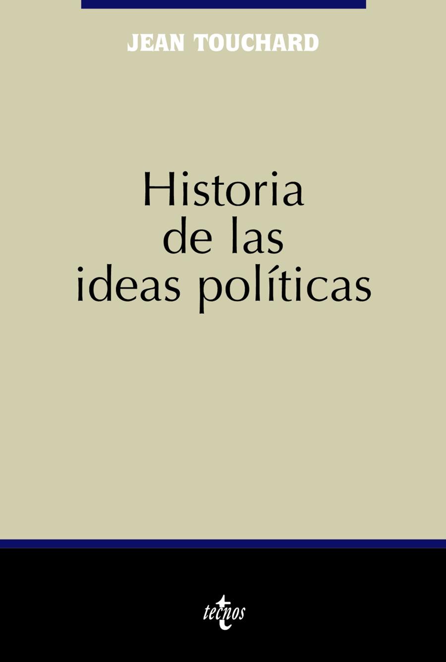 HISTORIA DE LAS IDEAS POLITICAS | 9788430943555 | TOUCHARD, JEAN | Galatea Llibres | Llibreria online de Reus, Tarragona | Comprar llibres en català i castellà online