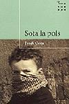 SOTA LA POLS | 9788484373988 | COCA, JORDI | Galatea Llibres | Llibreria online de Reus, Tarragona | Comprar llibres en català i castellà online