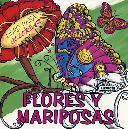 FLORES Y MARIPOSAS PARA COLOREAR | 9788467753271 | Galatea Llibres | Llibreria online de Reus, Tarragona | Comprar llibres en català i castellà online