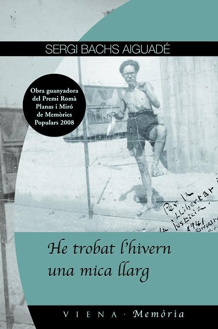 HE TROBAT L'HIVERN UNA MICA LLARG | 9788483305577 | BACHS AIGUADÉ, SERGI | Galatea Llibres | Llibreria online de Reus, Tarragona | Comprar llibres en català i castellà online