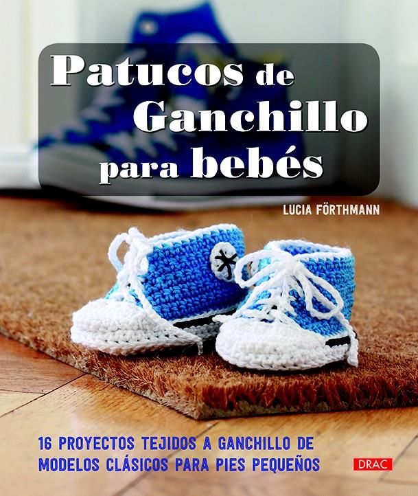 PATUCOS DE GANCHILLO PARA BEBÉS | 9788498745238 | FÖRTHMANN, LUCIA | Galatea Llibres | Llibreria online de Reus, Tarragona | Comprar llibres en català i castellà online