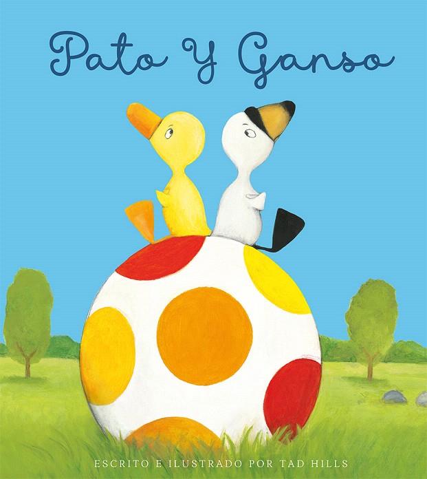 PATO Y GANSO | 9788491457398 | HILLS, TAD | Galatea Llibres | Librería online de Reus, Tarragona | Comprar libros en catalán y castellano online