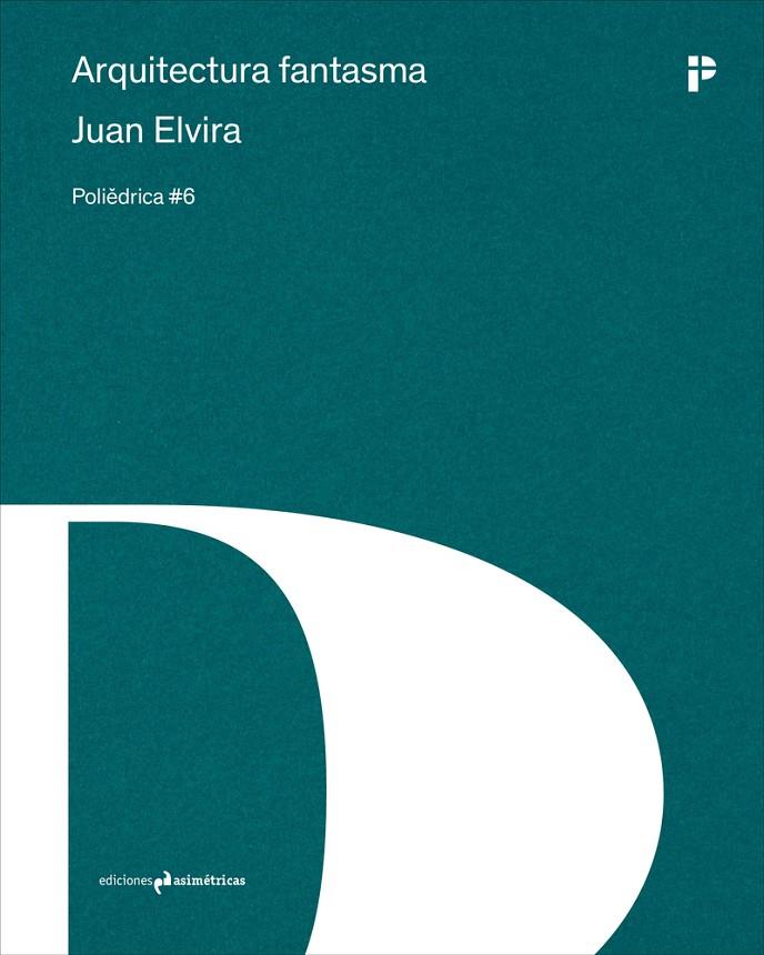 ARQUITECTURA FANTASMA | 9788417905873 | ELVIRA, JUAN | Galatea Llibres | Llibreria online de Reus, Tarragona | Comprar llibres en català i castellà online