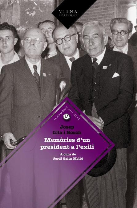 JOSEP IRLA I BOSCH MEMORIA D'UN PRESIDENT A L'EXILI | 9788483305843 | GAITX MOLTÓ, JOSEP | Galatea Llibres | Librería online de Reus, Tarragona | Comprar libros en catalán y castellano online