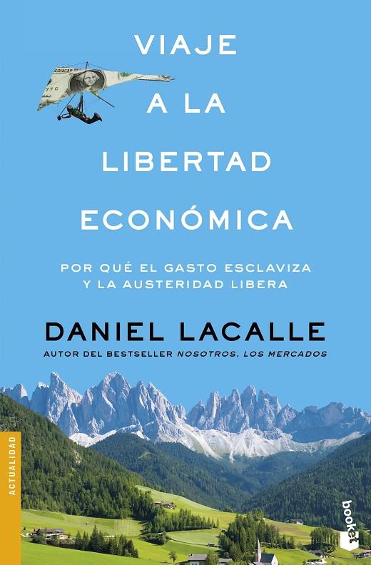 VIAJE A LA LIBERTAD ECONÓMICA | 9788423427321 | LACALLE, DANIEL | Galatea Llibres | Llibreria online de Reus, Tarragona | Comprar llibres en català i castellà online