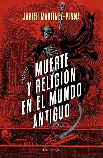 MUERTE Y RELIGIÓN EN EL MUNDO ANTIGUO | 9788418015199 | MARTÍNEZ-PINNA LÓPEZ, JAVIER | Galatea Llibres | Llibreria online de Reus, Tarragona | Comprar llibres en català i castellà online