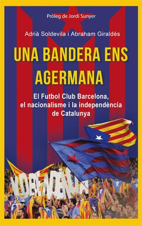 UNA BANDERA ENS AGERMANA | 9788494113154 | SOLDEVILA, ADRIÀ/GIRALDÉS, ABRAHAM | Galatea Llibres | Llibreria online de Reus, Tarragona | Comprar llibres en català i castellà online