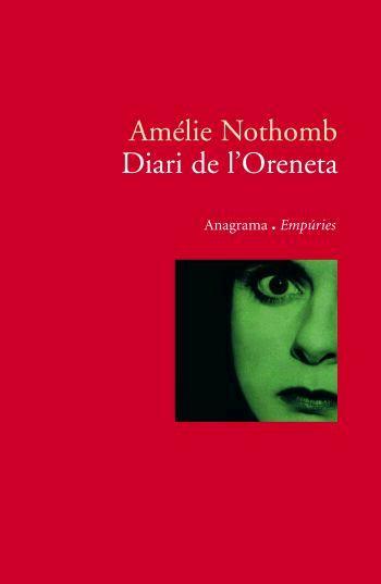 DIARI DE L'ORENETA | 9788497872782 | NOTHOMB, AMELIE | Galatea Llibres | Llibreria online de Reus, Tarragona | Comprar llibres en català i castellà online