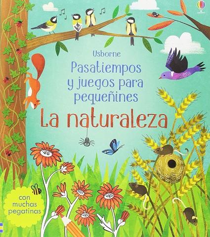 LA NATURALEZA. PASATIEMPOS Y JUEGOS PARA PEQUEÑINES | 9781474949613 | GILPIN REBECCA | Galatea Llibres | Llibreria online de Reus, Tarragona | Comprar llibres en català i castellà online