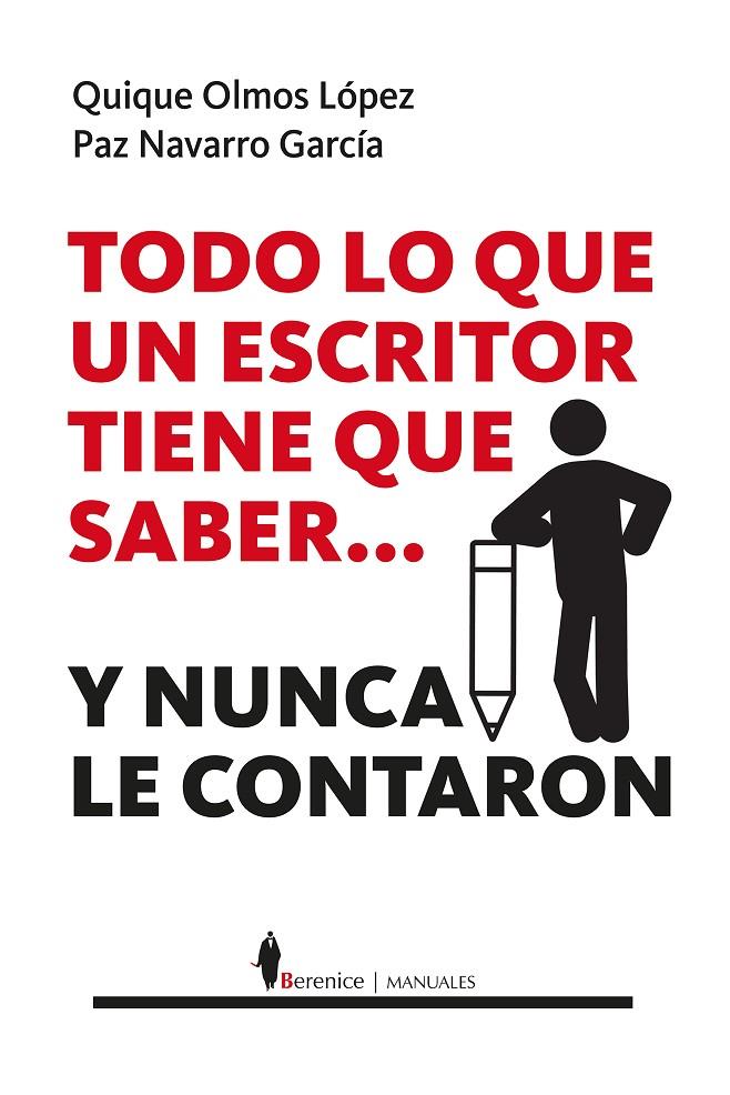 TODO LO QUE UN ESCRITOR TIENE QUE SABER... Y NUNCA LE CONTARON | 9788410356542 | OLMOS LÓPEZ, QUIQUE/PAZ NAVARRO GARCÍA | Galatea Llibres | Llibreria online de Reus, Tarragona | Comprar llibres en català i castellà online