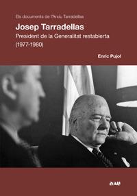 JOSEP TARRADELLAS. PRESIDENT DE LA GENERALITAT RESTABLERTA 1977-1980 | 9788494476594 | PUJOL, ENRIC | Galatea Llibres | Llibreria online de Reus, Tarragona | Comprar llibres en català i castellà online