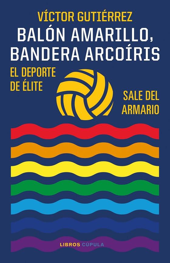 BALÓN AMARILLO, BANDERA ARCOÍRIS | 9788448029586 | GUTIÉRREZ, VÍCTOR | Galatea Llibres | Llibreria online de Reus, Tarragona | Comprar llibres en català i castellà online