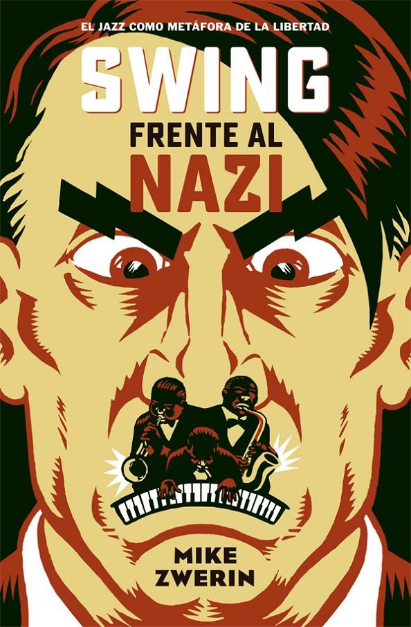 SWING FRENTE AL NAZI | 9788494458729 | ZWERIN, MIKE | Galatea Llibres | Librería online de Reus, Tarragona | Comprar libros en catalán y castellano online