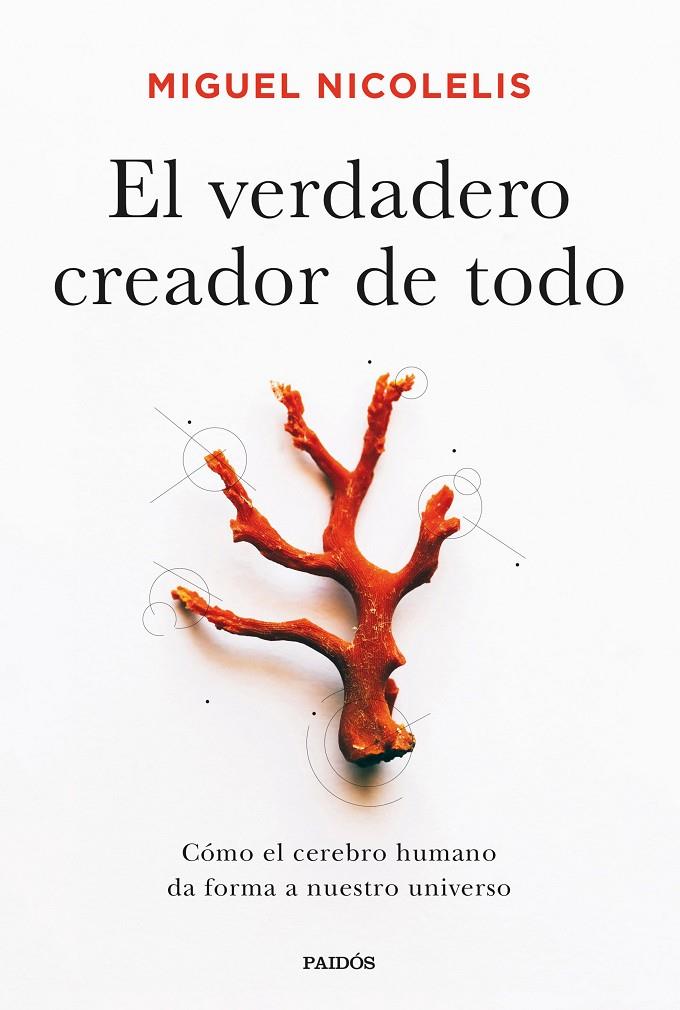 EL VERDADERO CREADOR DE TODO | 9788449338922 | NICOLELIS, MIGUEL | Galatea Llibres | Llibreria online de Reus, Tarragona | Comprar llibres en català i castellà online