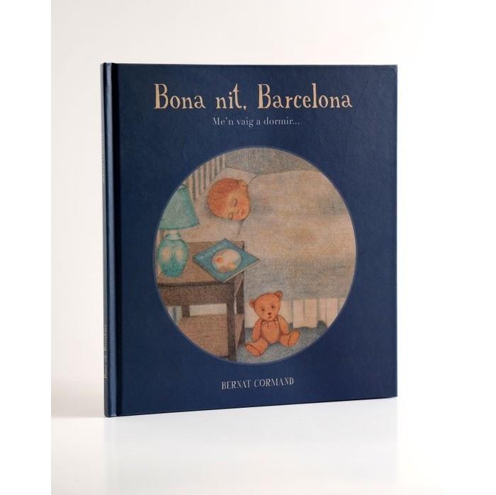 BONA NIT, BARCELONA. UN CONTE PER ANAR A DORMIR | 9788498504088 | CORMAND I RIFÁ, BERNAT | Galatea Llibres | Llibreria online de Reus, Tarragona | Comprar llibres en català i castellà online