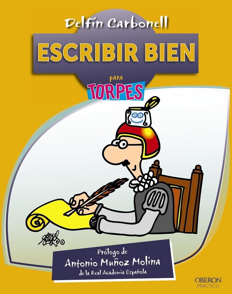 ESCRIBIR BIEN PARA TORPES | 9788441533455 | CARBONELL BASSET, DELFÍN | Galatea Llibres | Llibreria online de Reus, Tarragona | Comprar llibres en català i castellà online