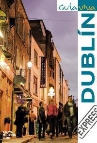 DUBLÍN GUIA VIVA EXPRESS | 9788497769587 | TORRES, ANTONIO | Galatea Llibres | Librería online de Reus, Tarragona | Comprar libros en catalán y castellano online