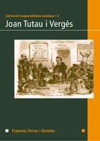 JOAN TUTAU I VERGES | 9788497912211 | FERRER GIRONES, FCO. | Galatea Llibres | Librería online de Reus, Tarragona | Comprar libros en catalán y castellano online