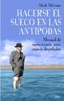 HACERSE EL SUECO EN LAS ANTIPODAS | 9788434453838 | MCCRUM, MARK | Galatea Llibres | Librería online de Reus, Tarragona | Comprar libros en catalán y castellano online