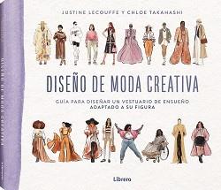 DISEÑO DE MODA CREATIVA | 9789464990065 | LECOUFFE, JUSTINE | Galatea Llibres | Librería online de Reus, Tarragona | Comprar libros en catalán y castellano online