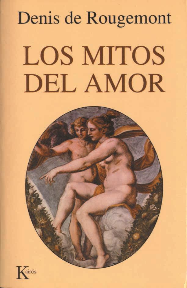 MITOS DEL AMOR, LOS | 9788472454309 | DE ROUGEMONT, DENIS | Galatea Llibres | Llibreria online de Reus, Tarragona | Comprar llibres en català i castellà online