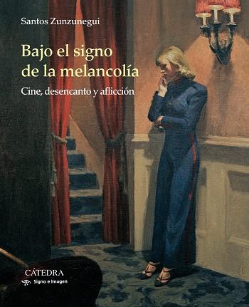 BAJO EL SIGNO DE LA MELANCOLÍA | 9788437636443 | ZUNZUNEGUI, SANTOS | Galatea Llibres | Llibreria online de Reus, Tarragona | Comprar llibres en català i castellà online