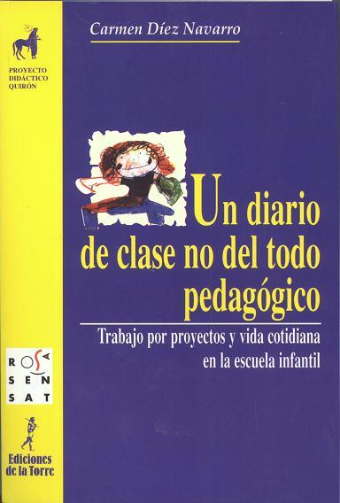 DIARIO DE CLASE NO DEL TODO PEDAGOGICO, UN | 9788479602451 | DIEZ NAVARRO, CARMEN | Galatea Llibres | Librería online de Reus, Tarragona | Comprar libros en catalán y castellano online