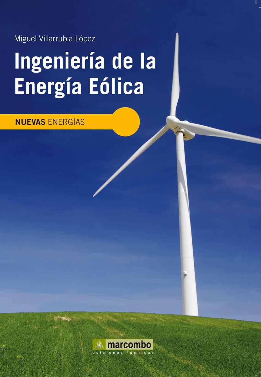 INGENIERÍA DE LA ENERGÍA EÓLICA | 9788426715807 | VILLARRUBIA LÓPEZ, MIGUEL | Galatea Llibres | Llibreria online de Reus, Tarragona | Comprar llibres en català i castellà online