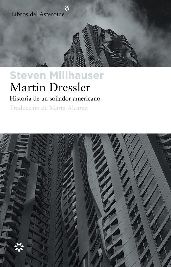 MARTIN DRESSLER: HISTORIA DE UN SOÑADOR AMERICANO | 9788492663453 | MILLHAUSER, STEVEN | Galatea Llibres | Llibreria online de Reus, Tarragona | Comprar llibres en català i castellà online